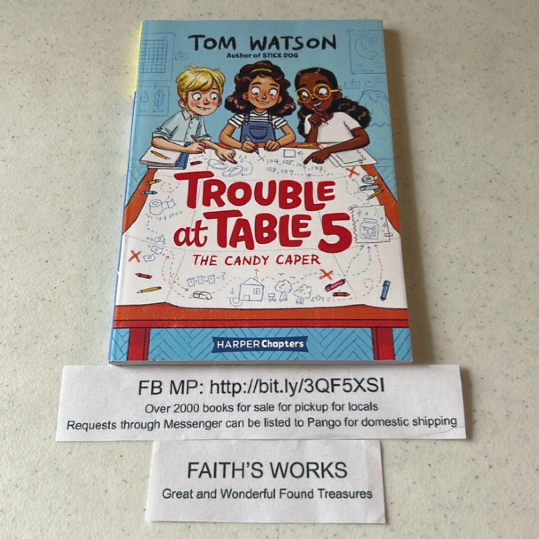 Trouble at Table 5 #1: the Candy Caper