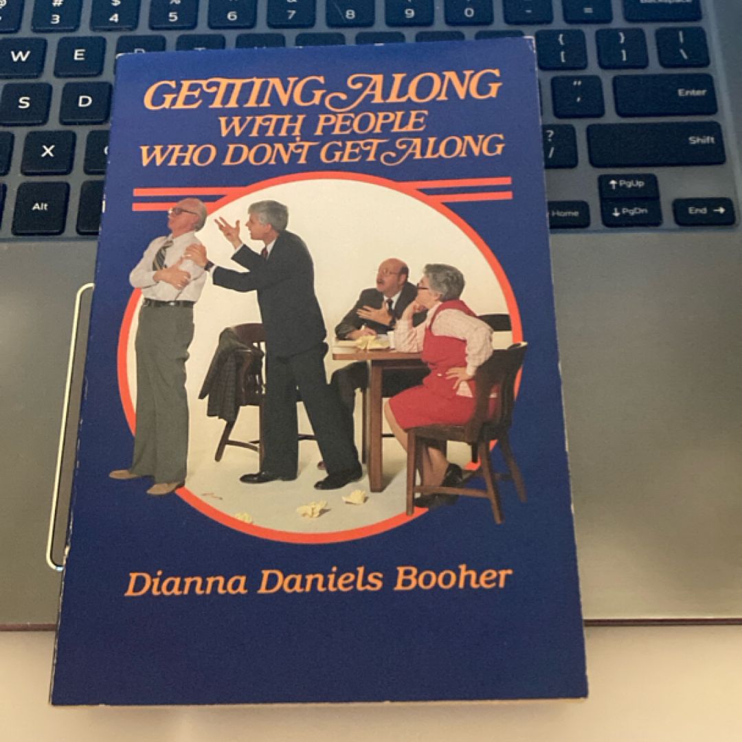 Getting Along with People Who Don’t Get Along