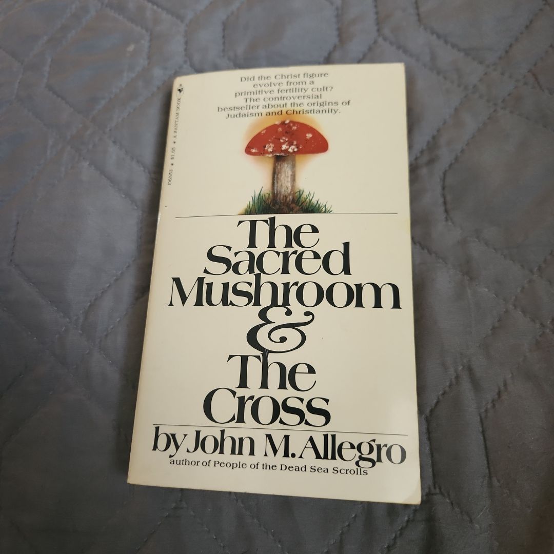 The Sacred Mushroom and the Cross