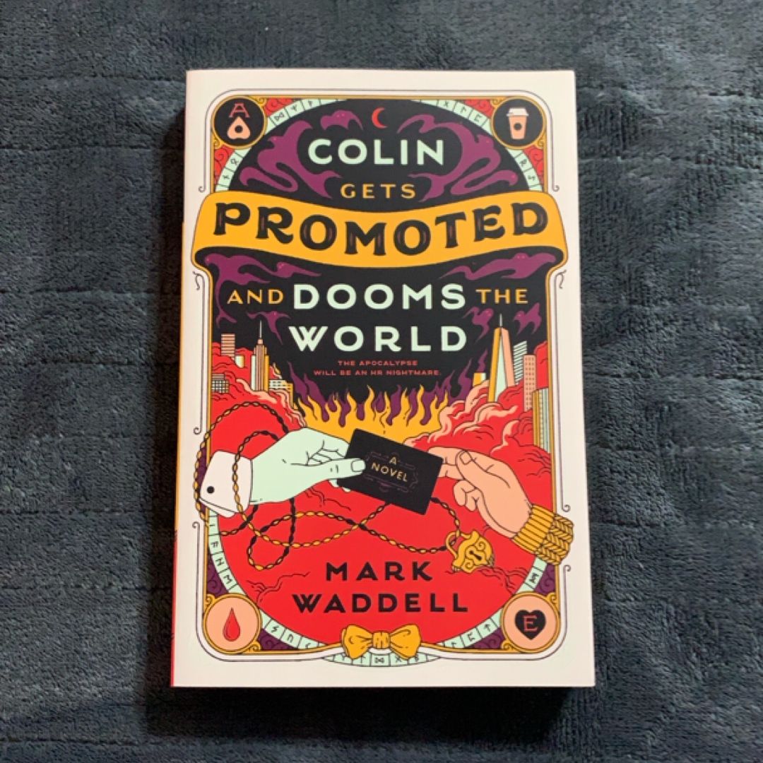 Colin Gets Promoted and Dooms the World (New, w/signed bookplate)