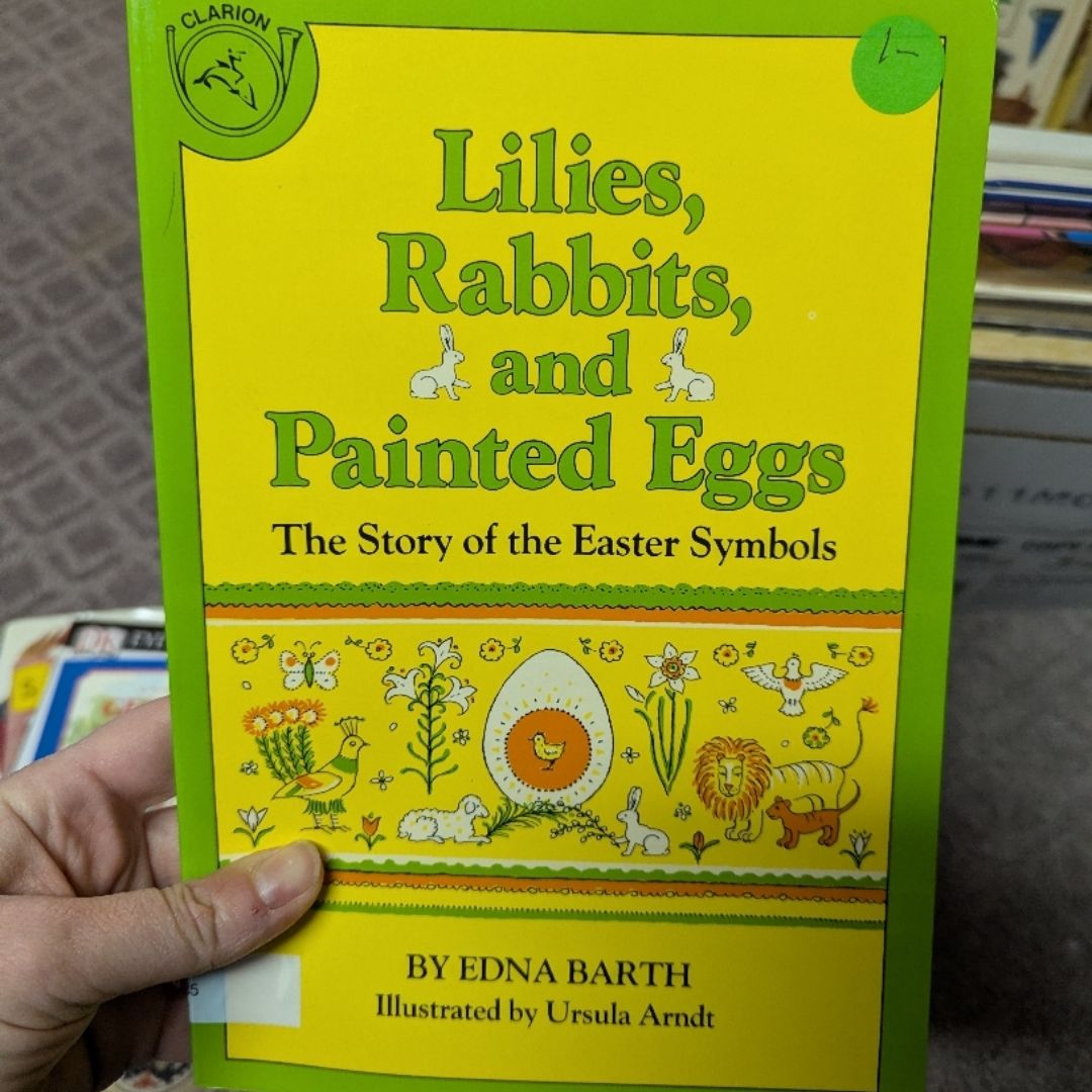 Lilies, Rabbits, and Painted Eggs