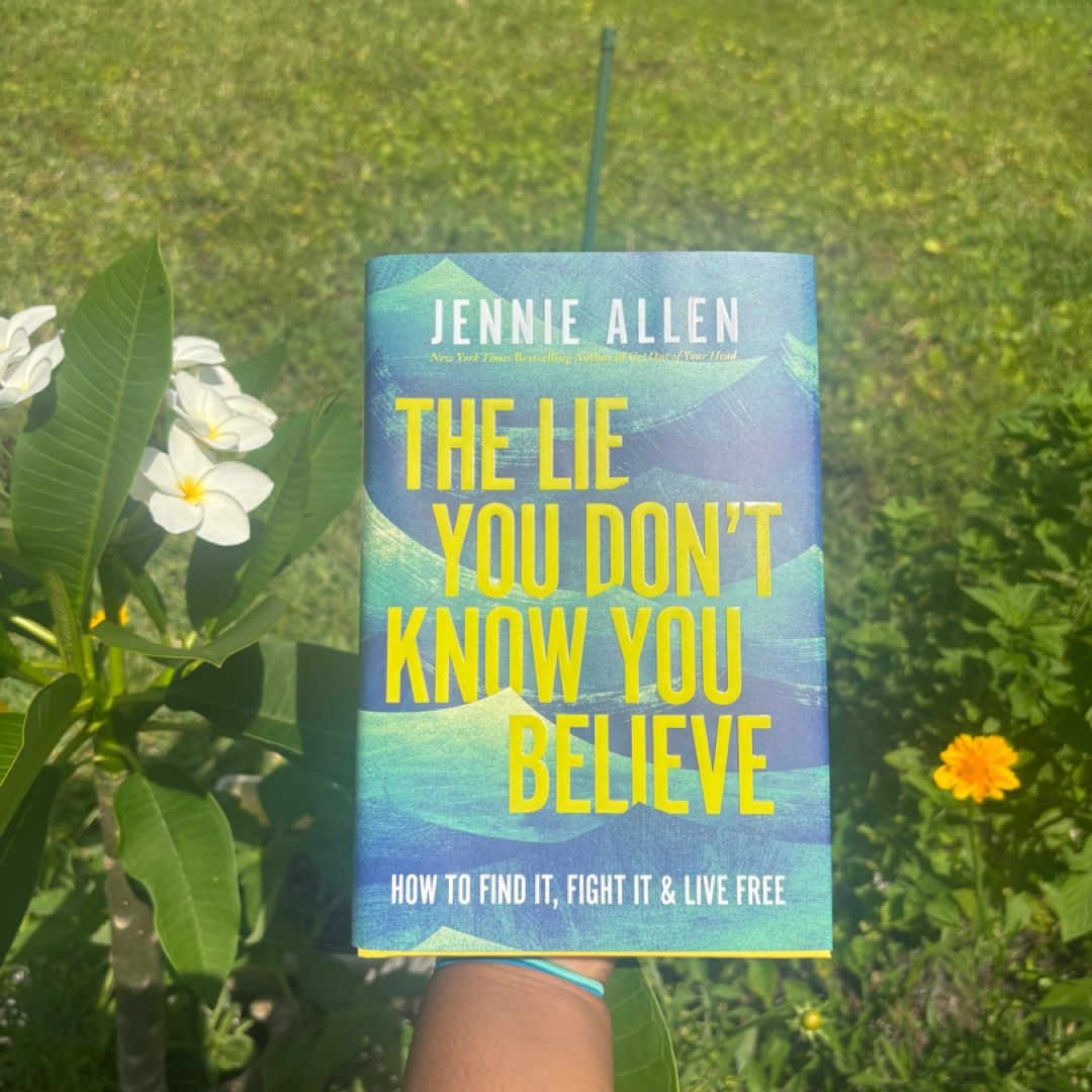 The Lie You Don't Know You Believe