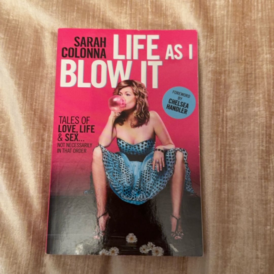 Life as I Blow It