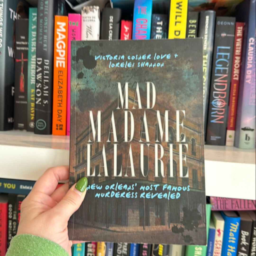 Mad Madame Lalaurie by Victoria Cosner Love; | PangoBooks