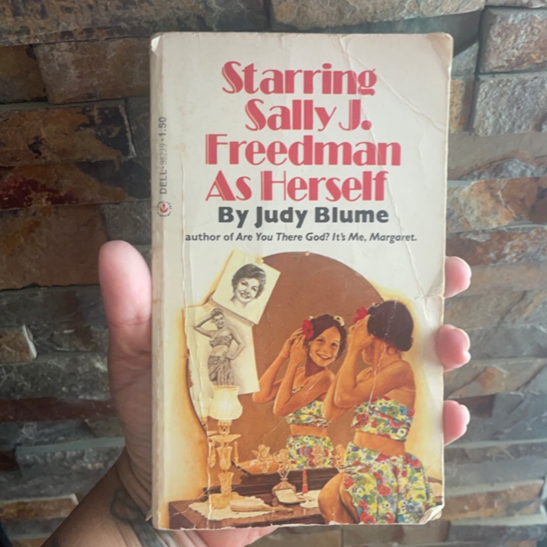 Starring Sally J. Freedman as Herself