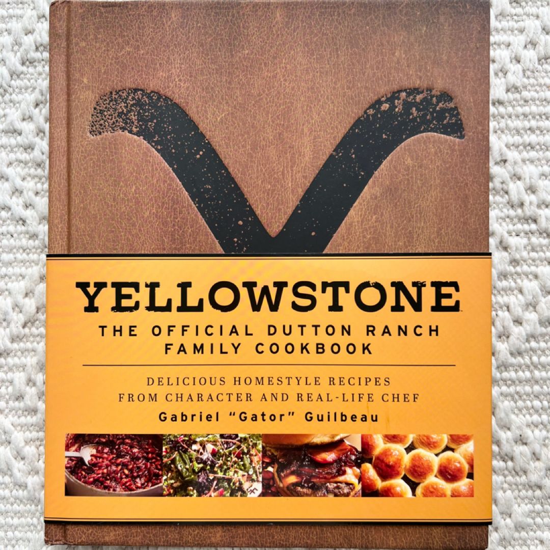 Yellowstone: the Official Dutton Ranch Family Cookbook
