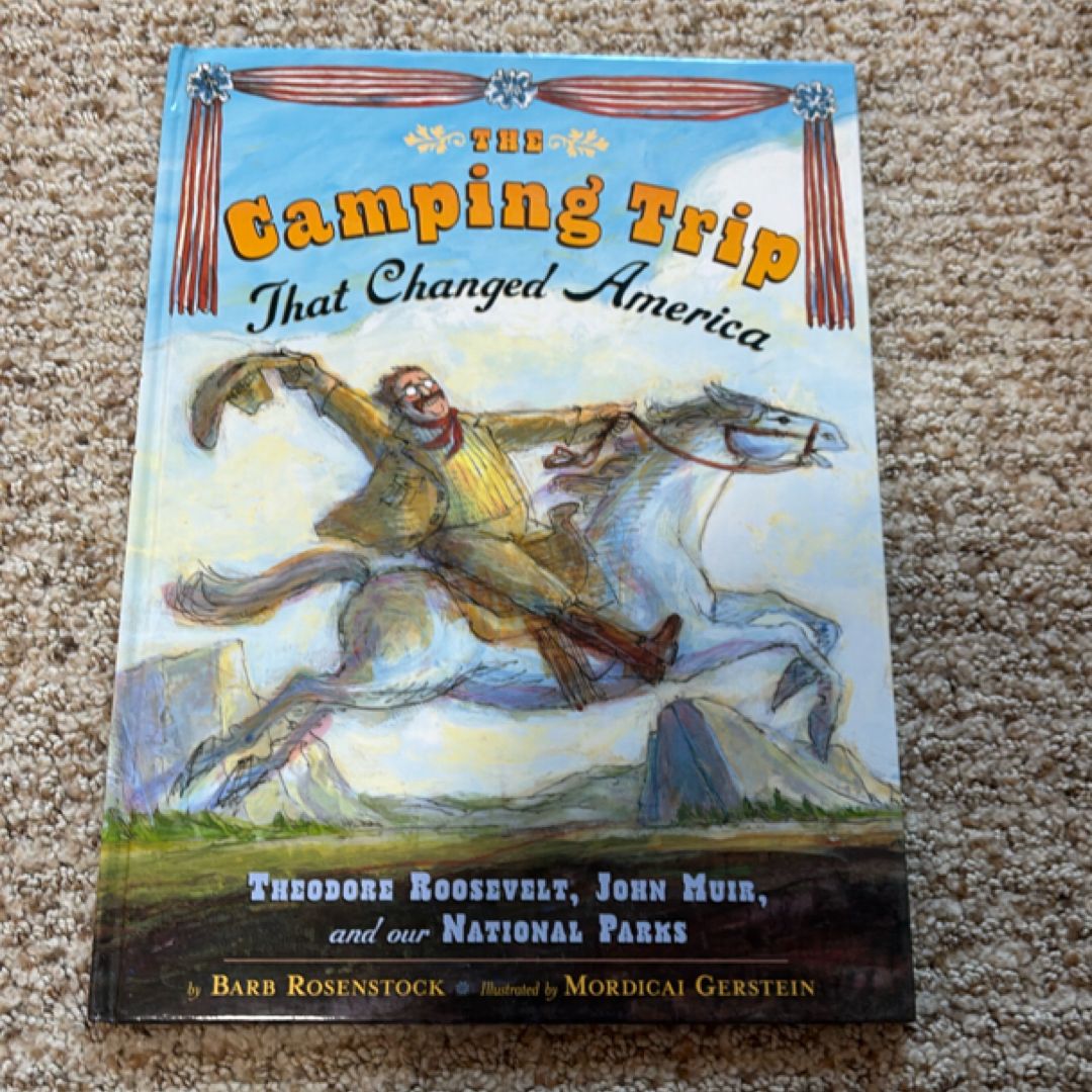 The Camping Trip That Changed America