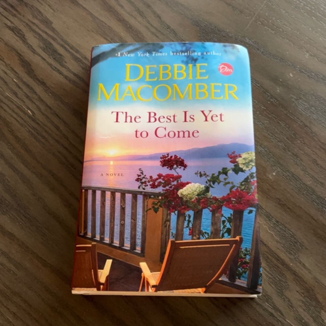 The Best Is yet to Come