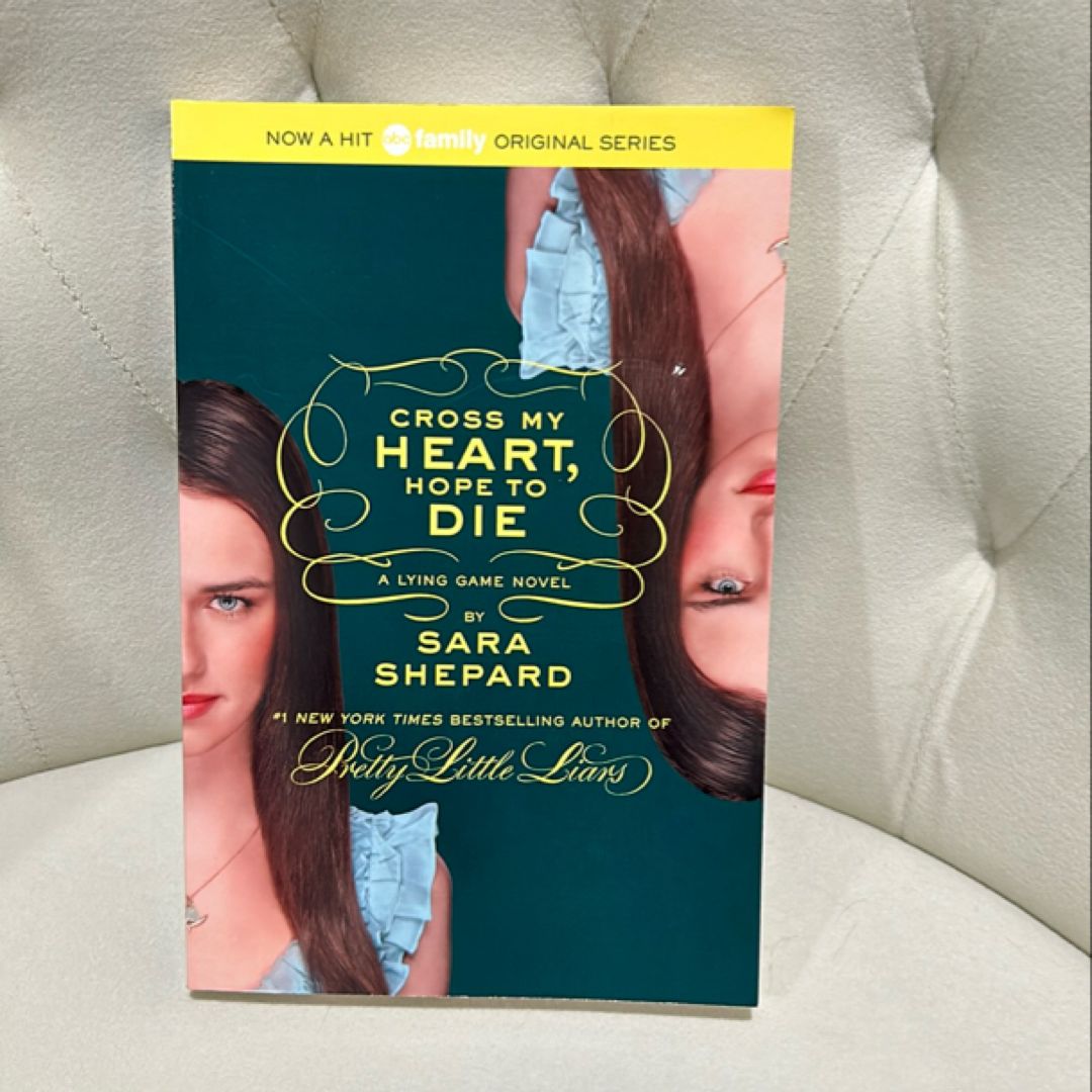 The Lying Game #5: Cross My Heart, Hope to Die