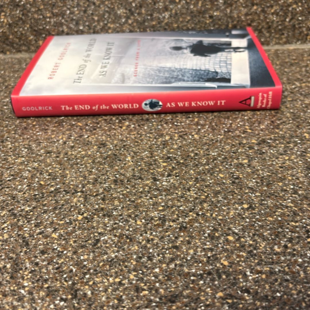 The End of the World As We Know It by Robert Goolrick