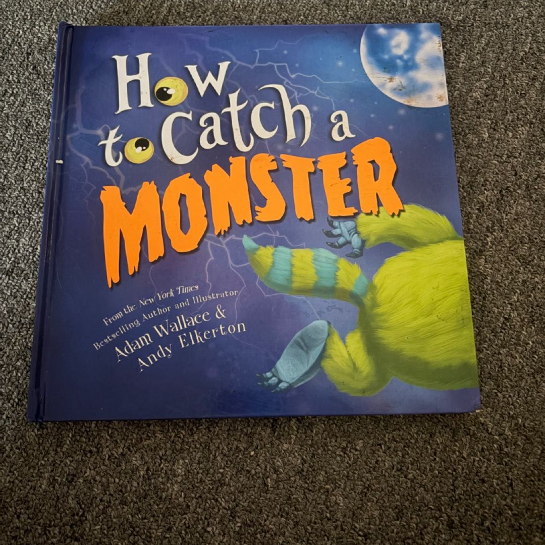 How to Catch a Monster