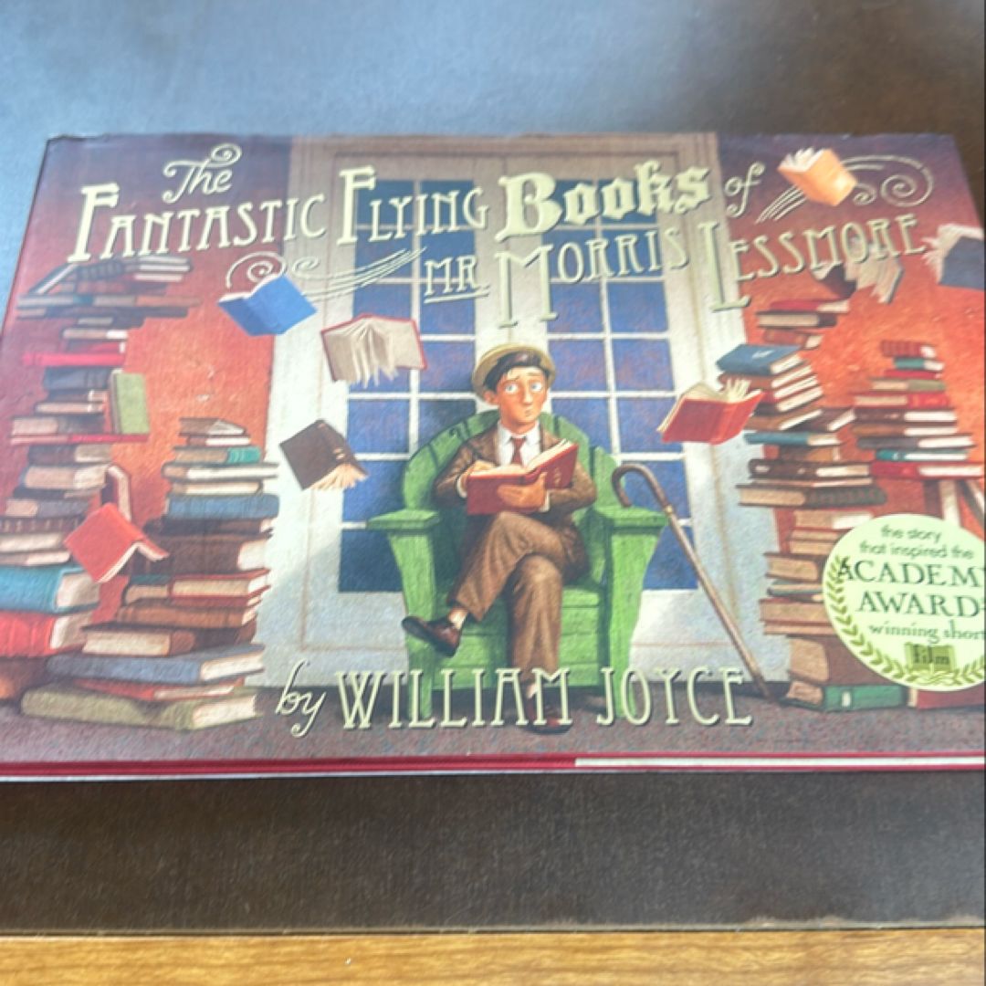 The Fantastic Flying Books of Mr. Morris Lessmore by William Joyce
