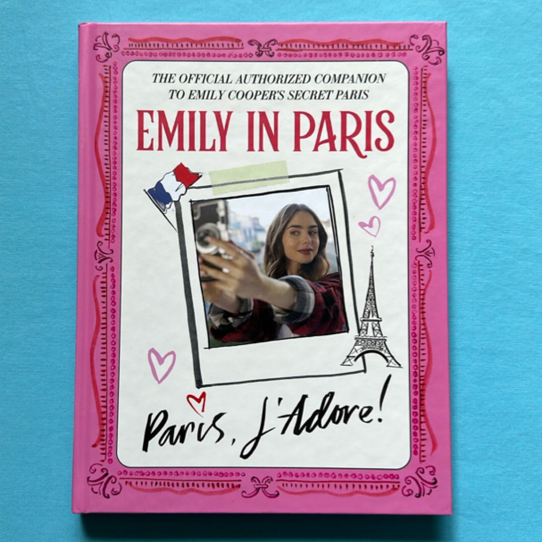 Emily in Paris: Paris, J'Adore!