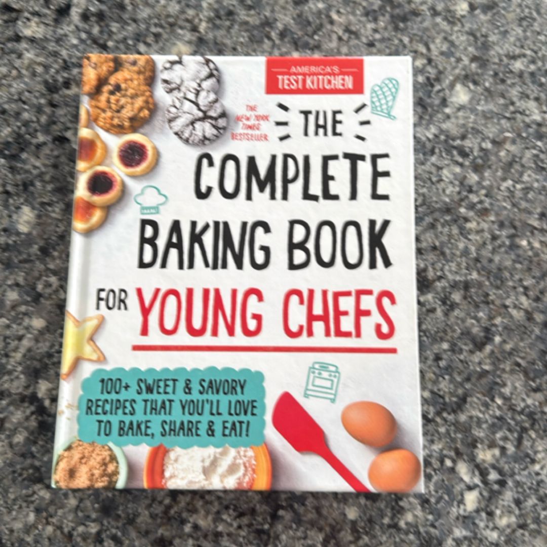 The Complete Baking Book for Young Chefs