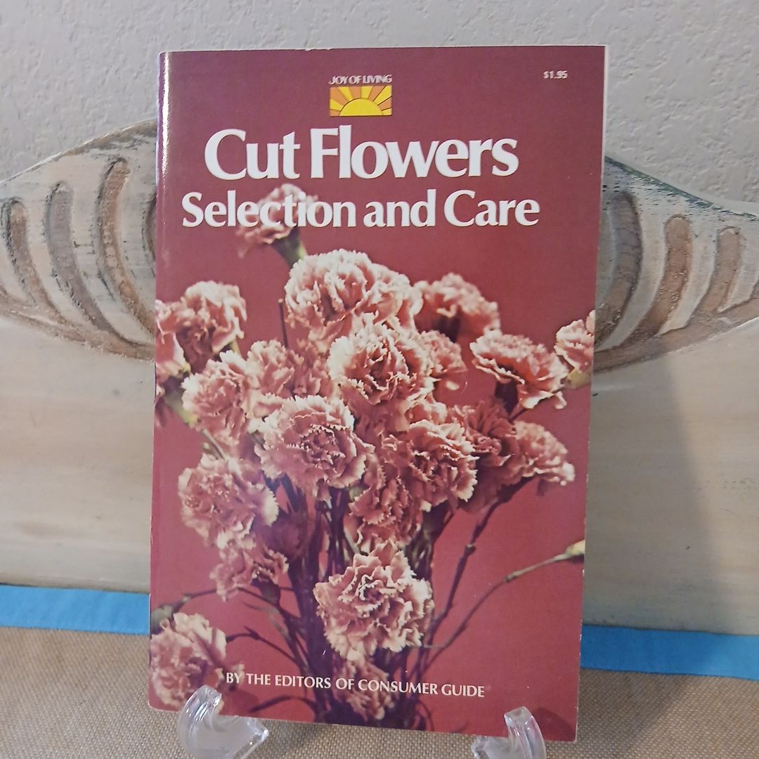 Cut Flowers Selection and Care