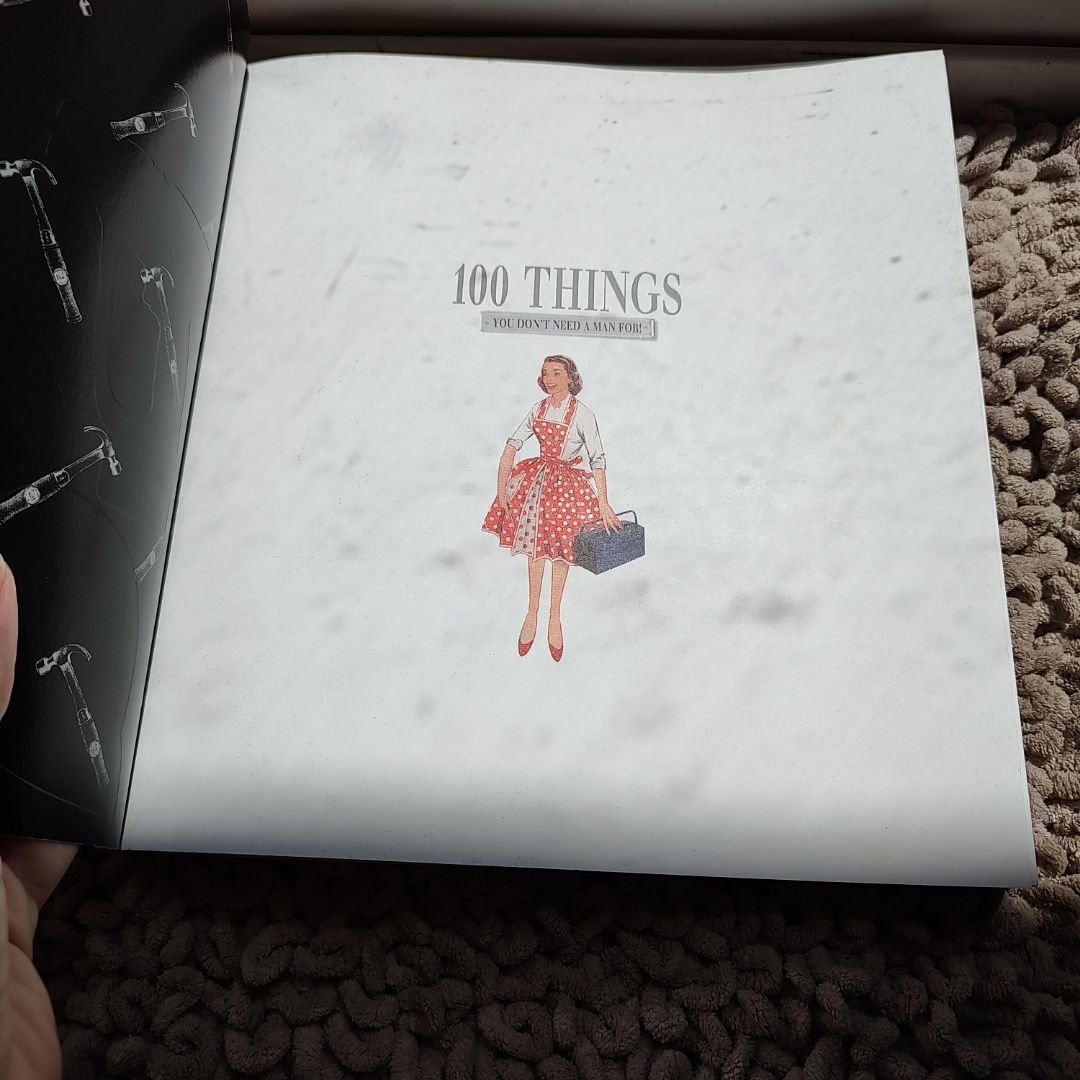 100 Things You Don't Need a Man For!