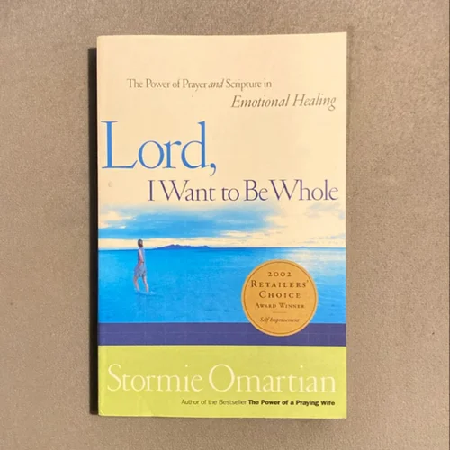 Lord, I Want to Be Whole