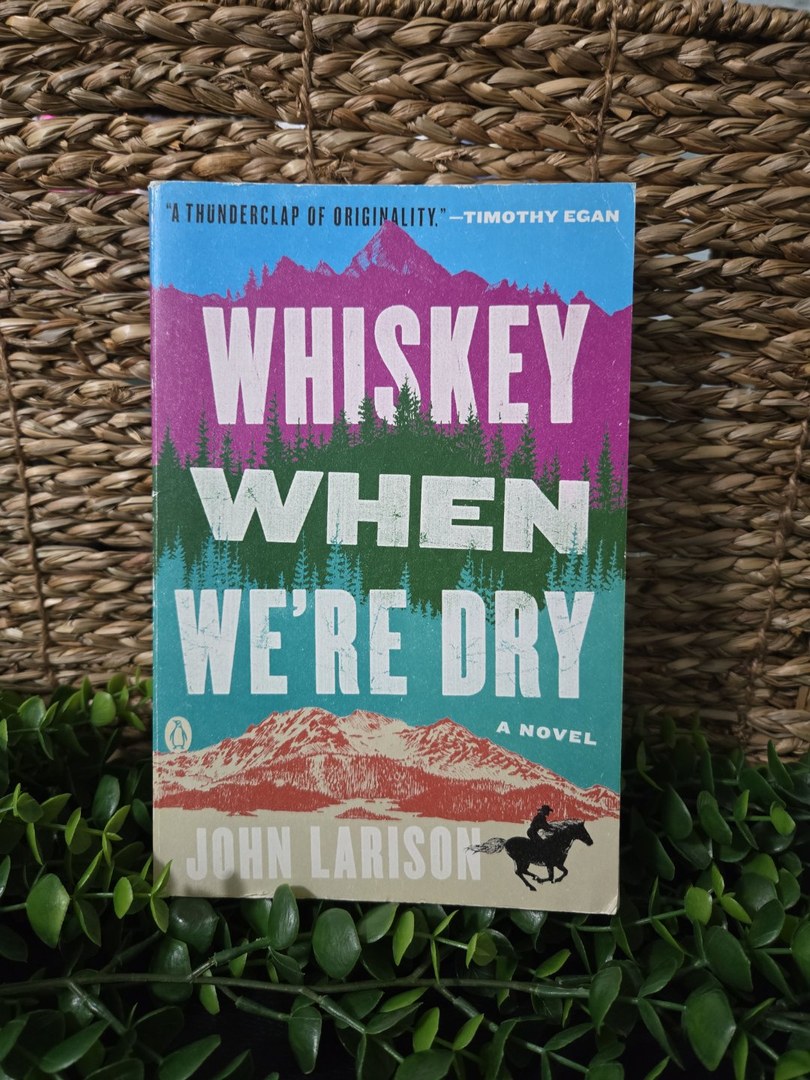 Whiskey When We're Dry