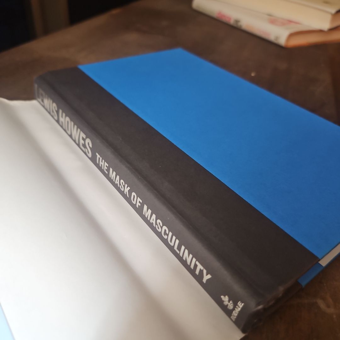 The Mask of Masculinity by Lewis Howes