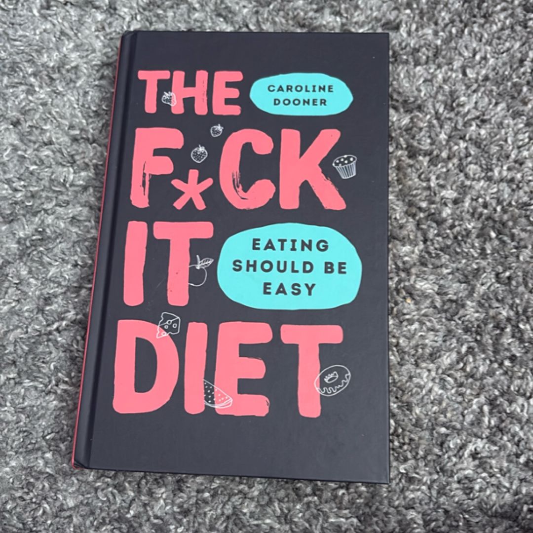 The F*ck It Diet
