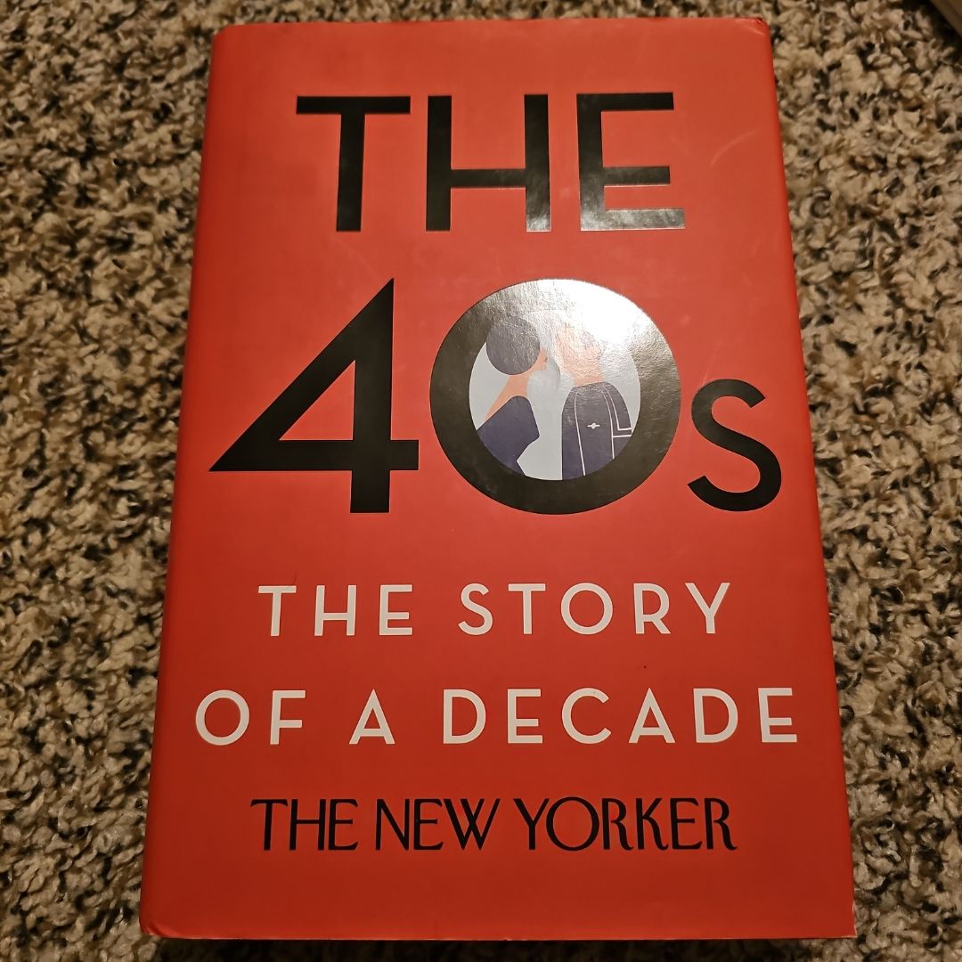 The 40s: the Story of a Decade