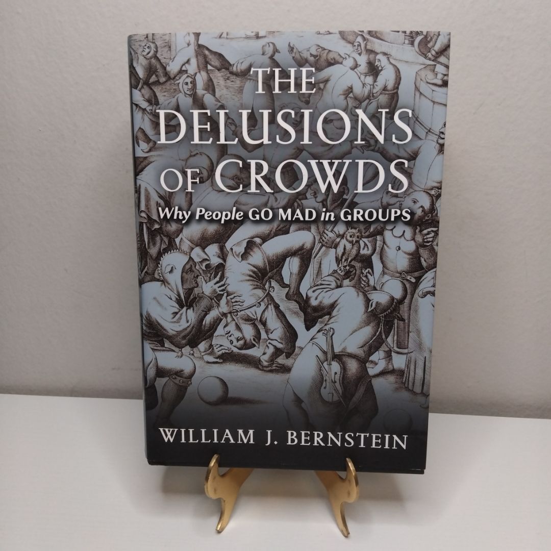 The Delusions of Crowds