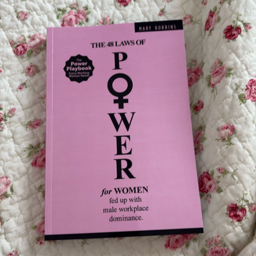 The 48 Laws of Power for Women Fed up with Male Workplace Dominance