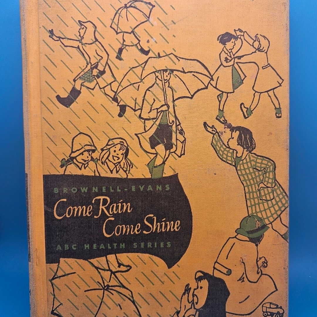 Come rain come shine 