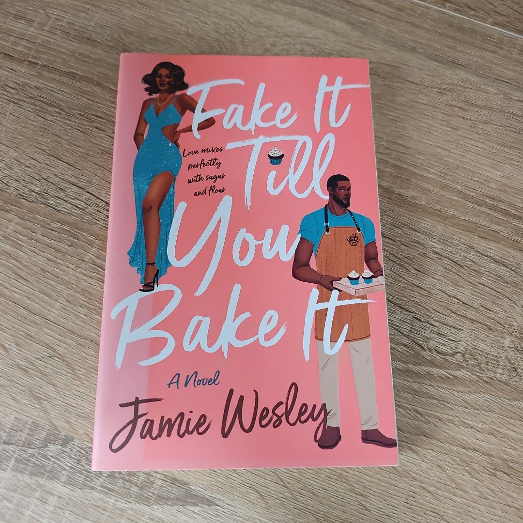 Fake It till You Bake It