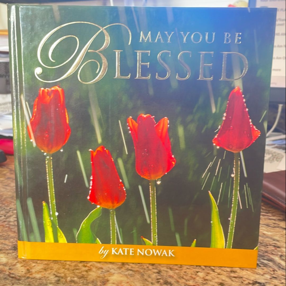 May you be blessed
