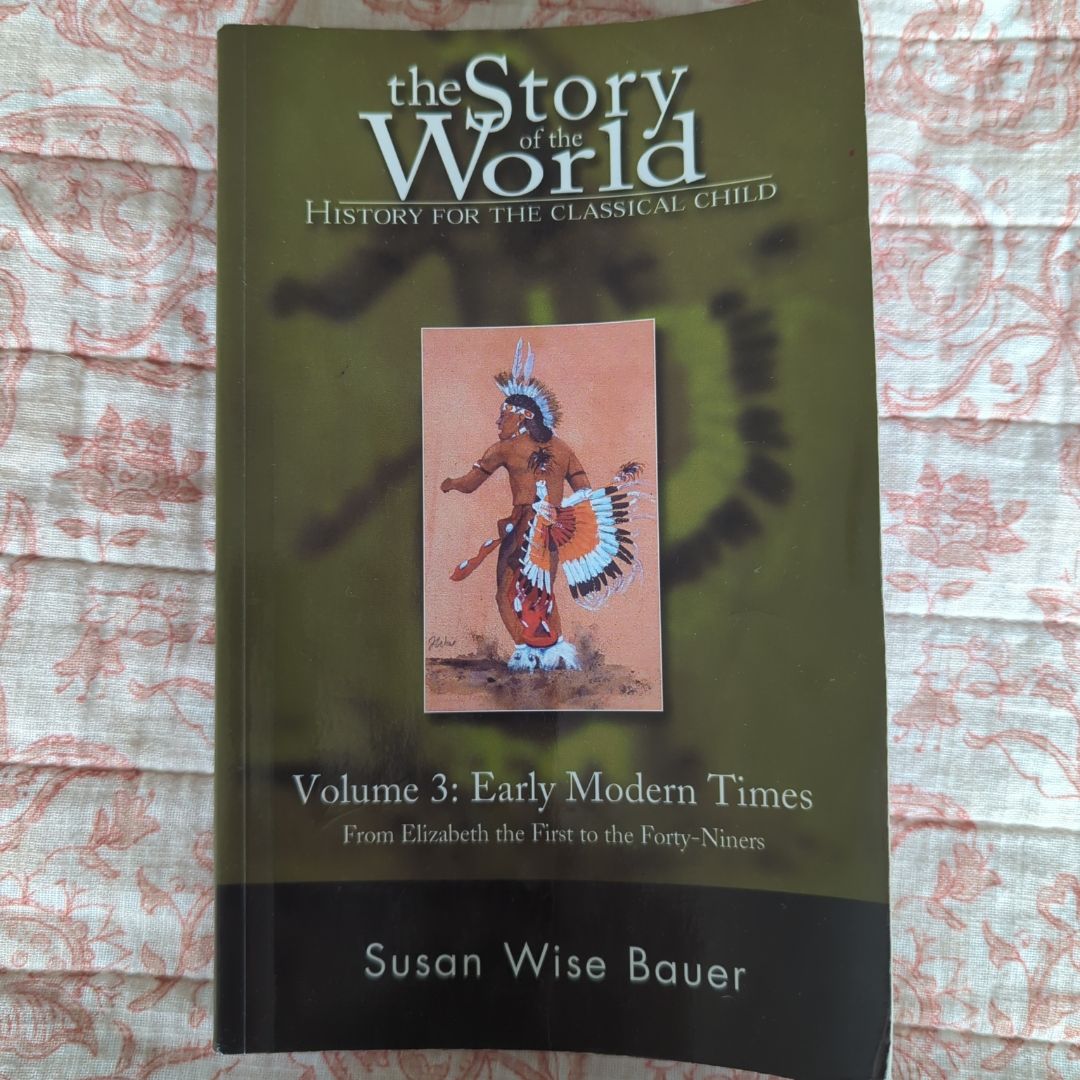 The Story of the World: History for the Classical Child, Volume 3