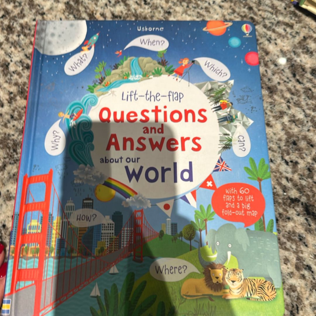 Lift-The-Flap Questions and Answers about Our World
