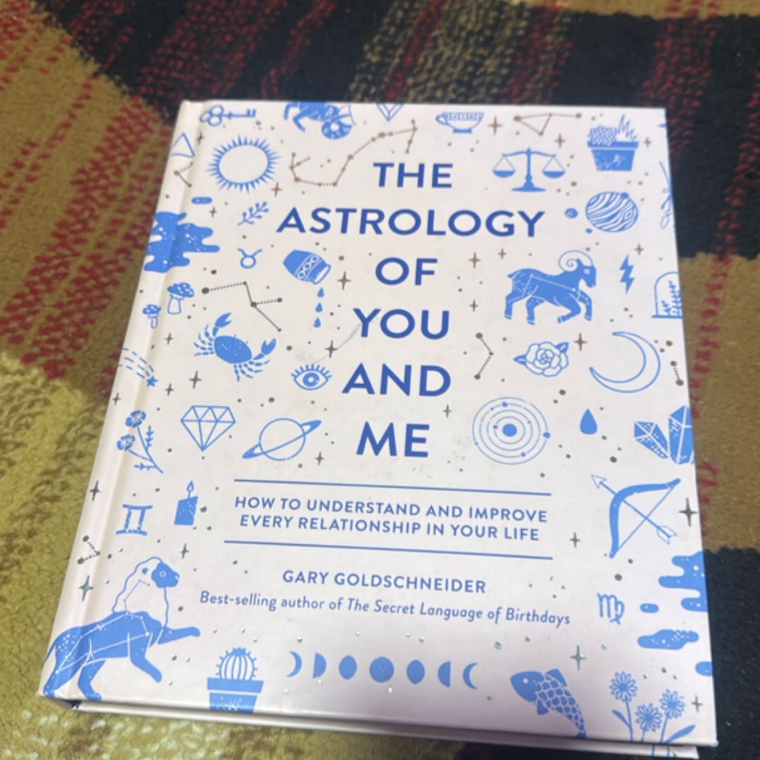 The Astrology of You and Me