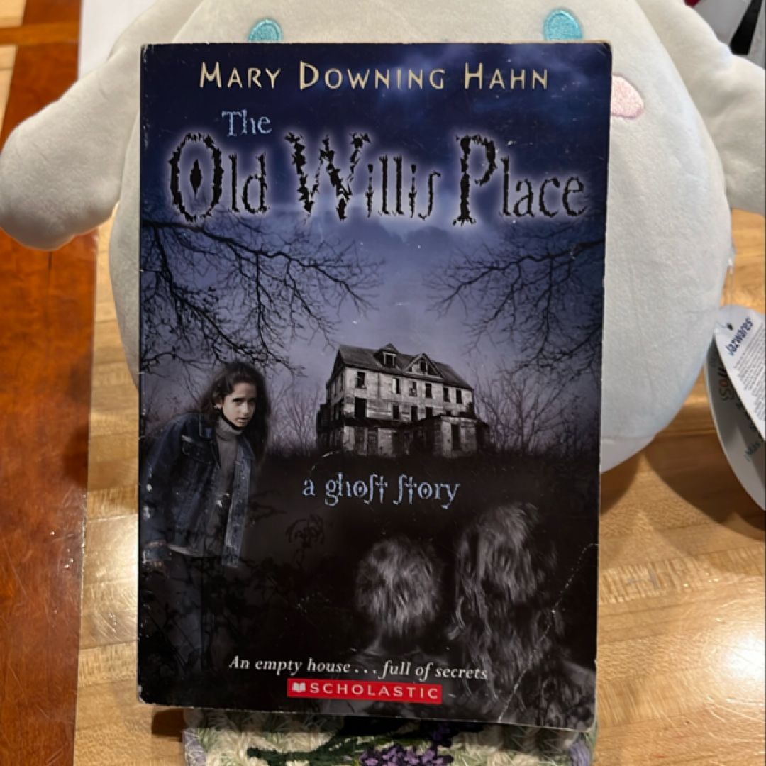 The Old Willis Place A Ghost Story