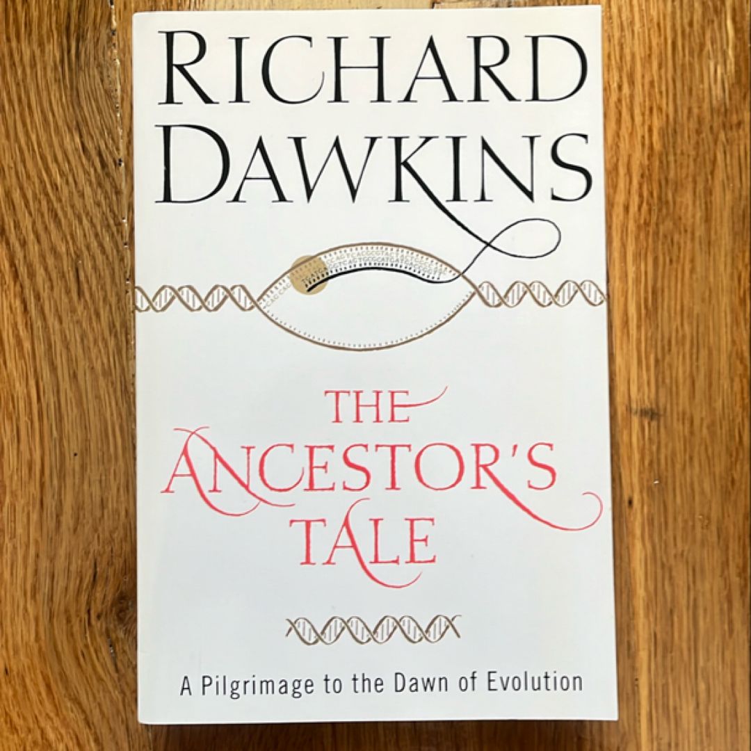 The Ancestor's Tale A Pilgrimage to the Dawn of Evolution