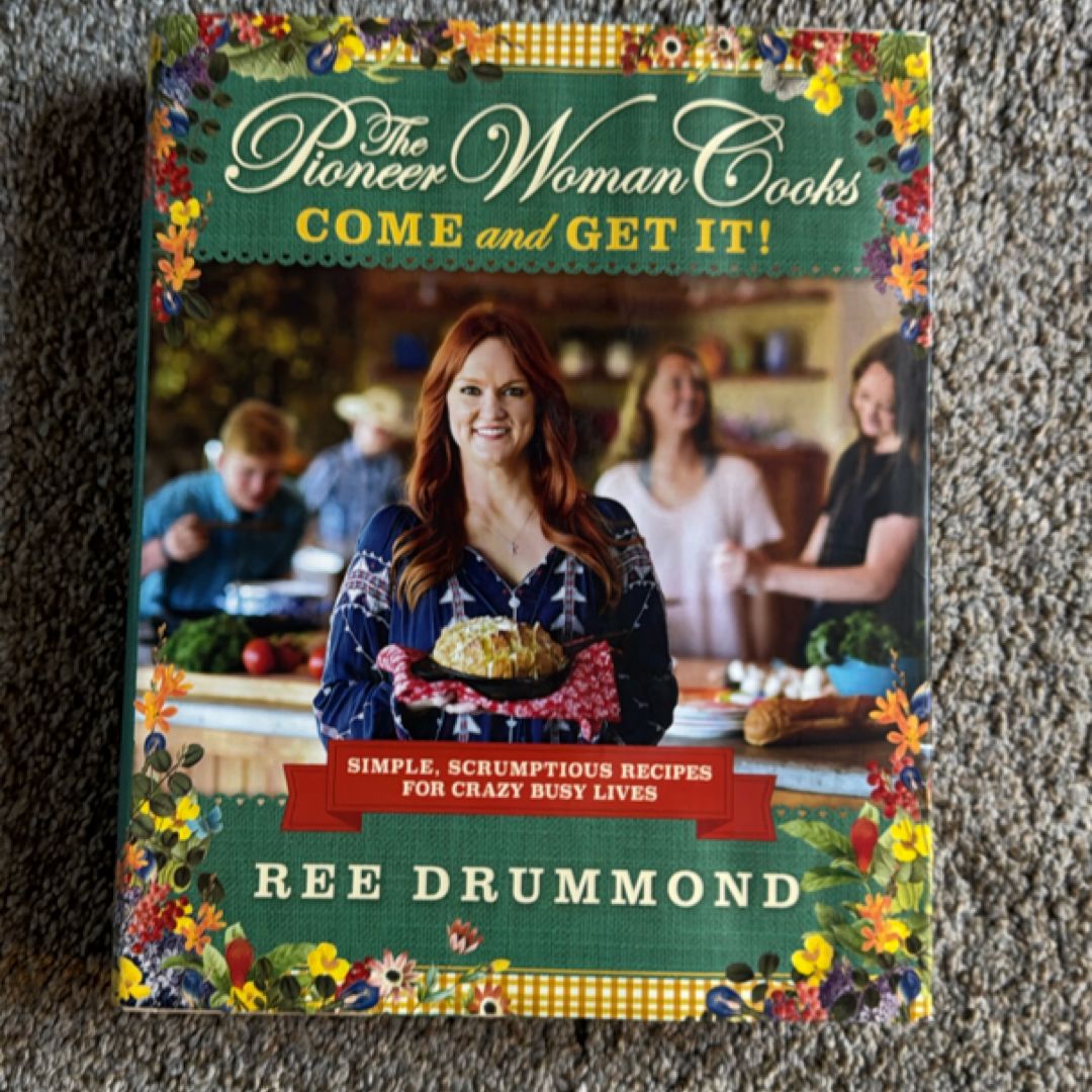 The Pioneer Woman Cooks--Come and Get It!