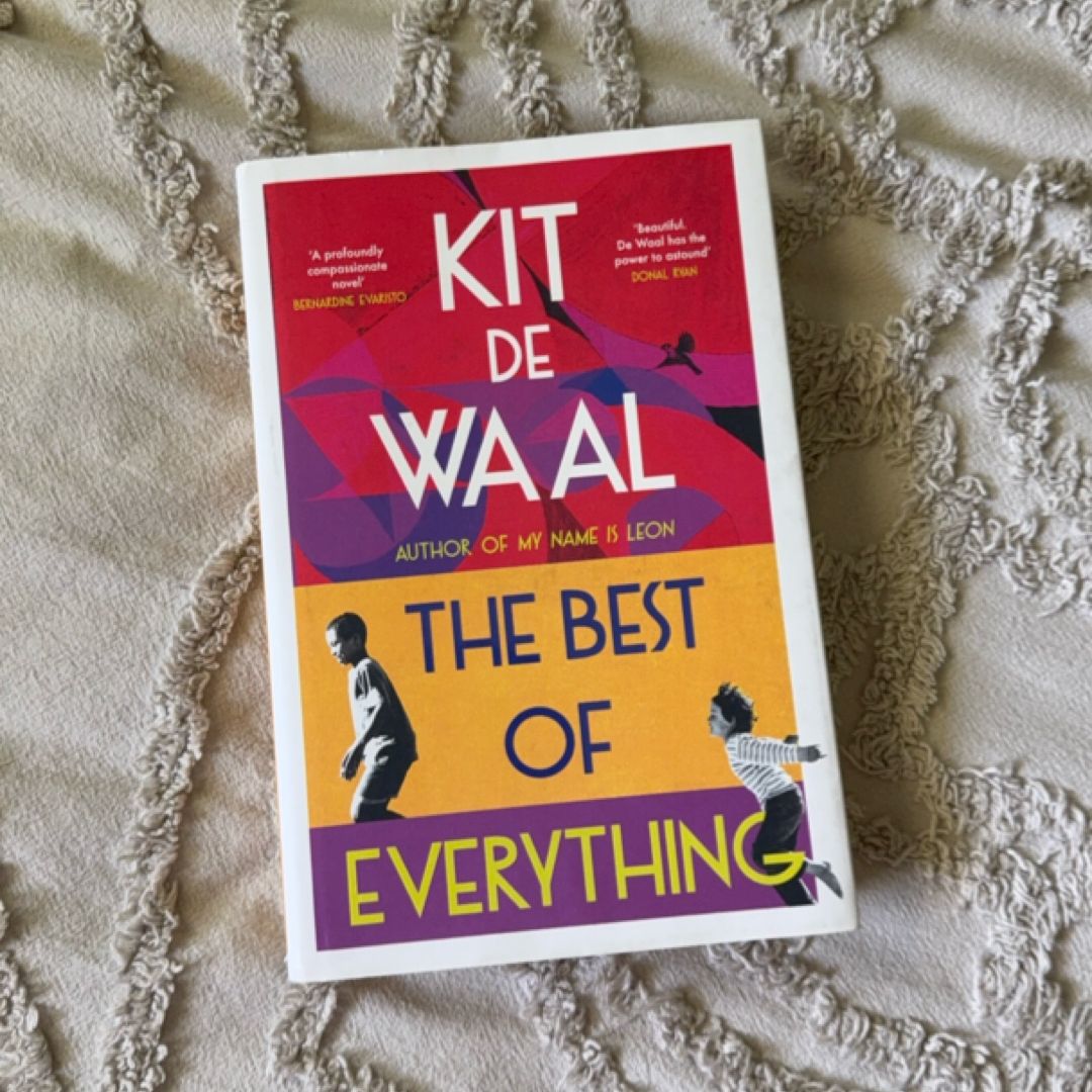 The Best of Everything A Heartwarming Story of Kindness and Found Family from the Author of My Name Is Leon