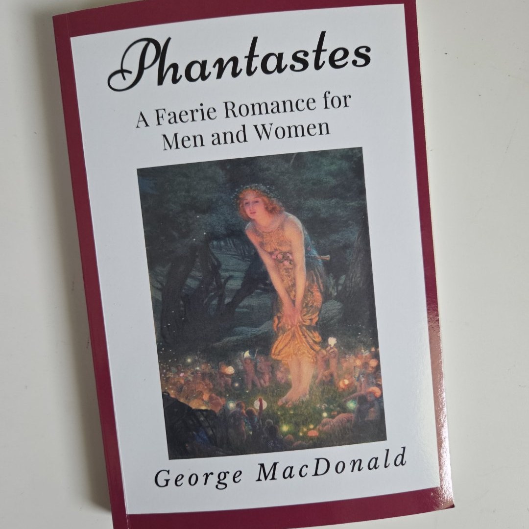 Phantastes: a Faerie Romance for Men and Women (Annotated)