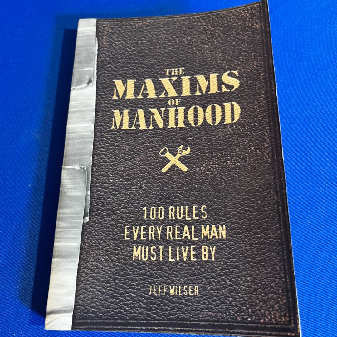 The Maxims of Manhood