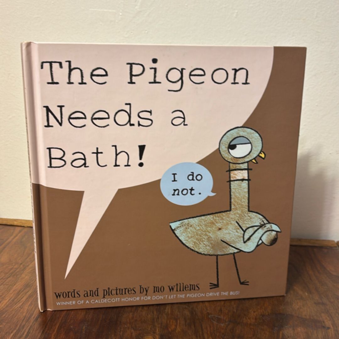 The Pigeon Needs a Bath! (Pigeon Series)