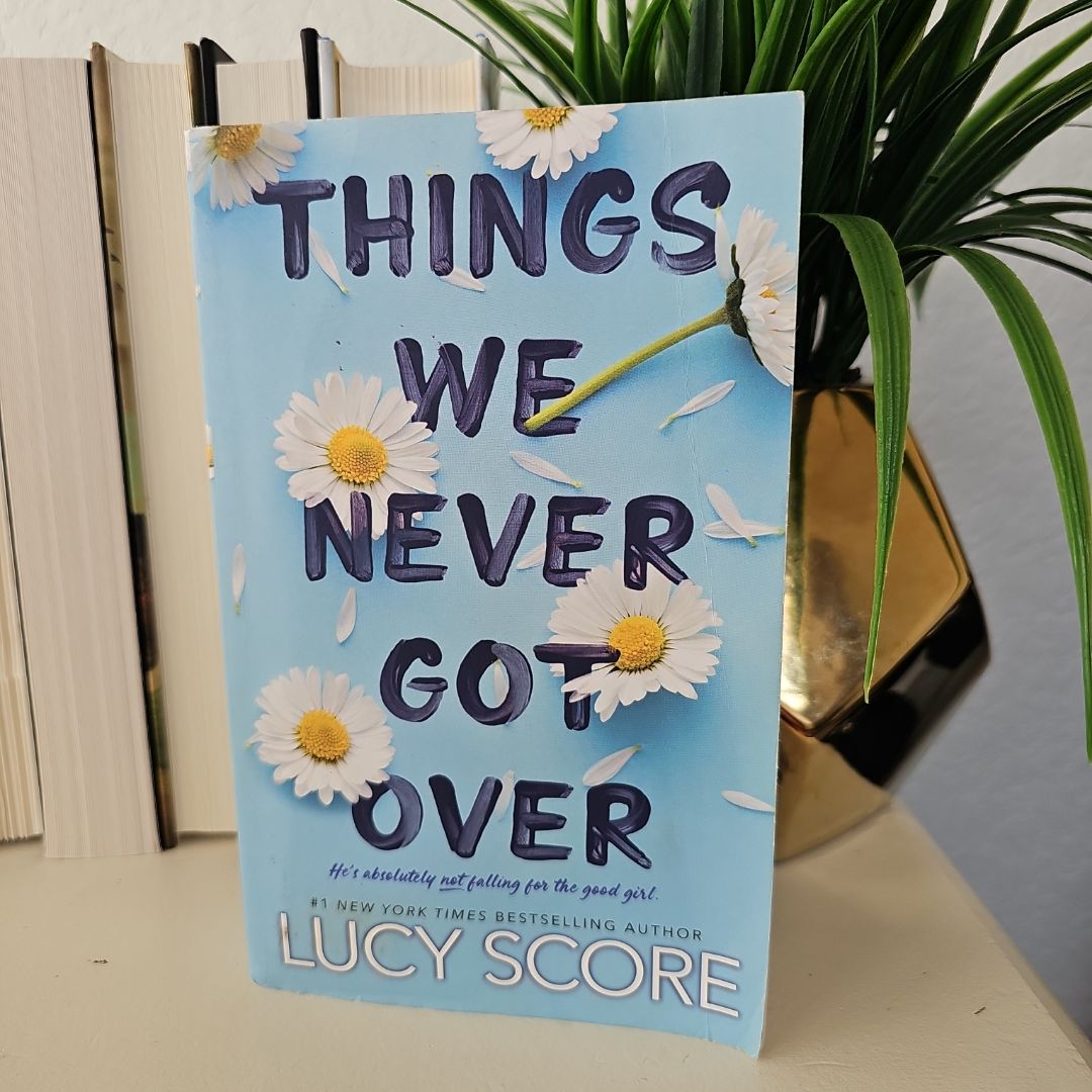Things We Never Got Over