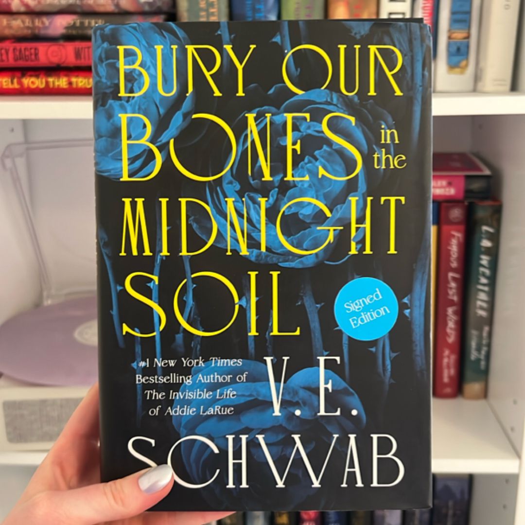 Bury Our Bones in the Midnight Soil (SIGNED)