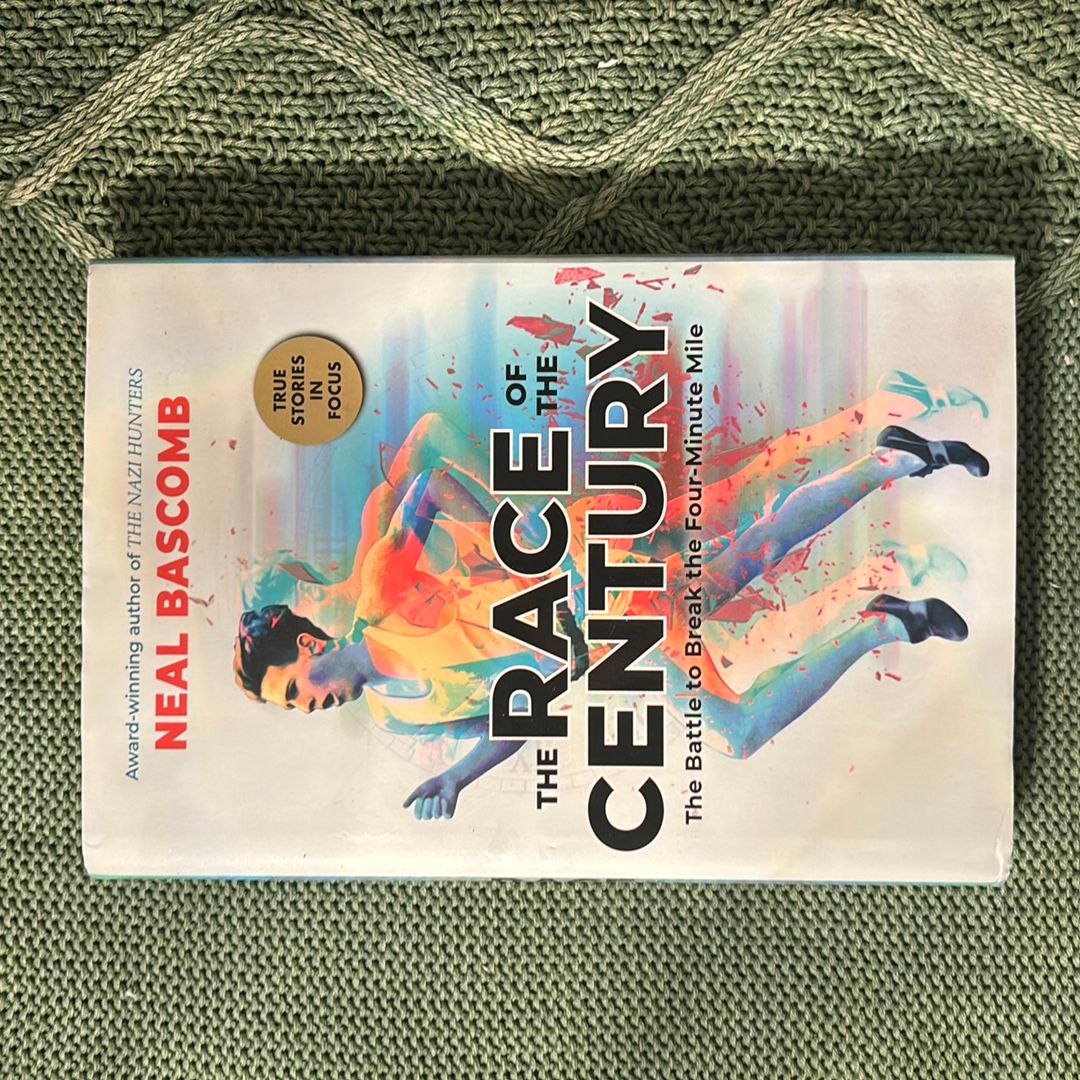 The Race of the Century: the Battle to Break the Four-Minute Mile (Scholastic Focus)