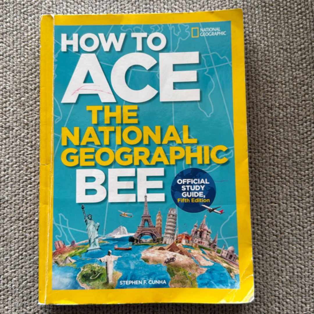 How to Ace the National Geographic Bee, Official Study Guide, Fifth Edition