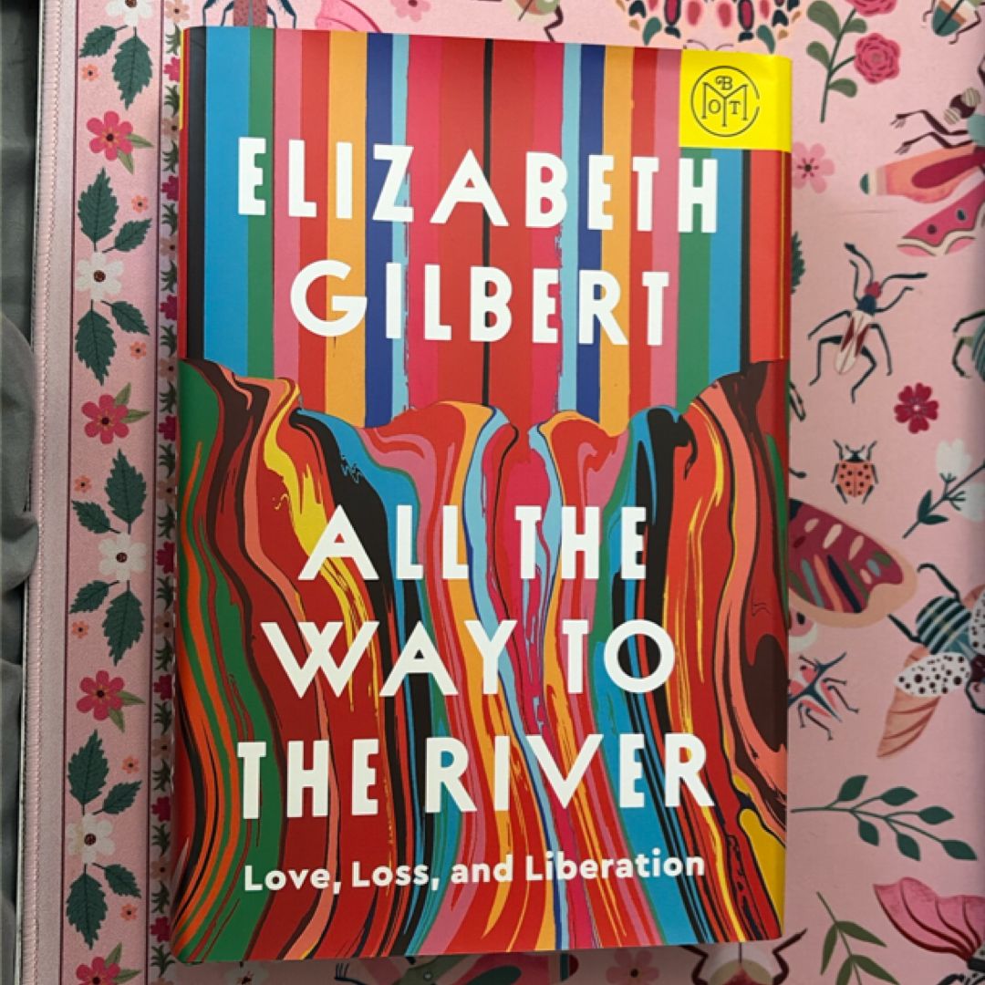 All the Way to the River