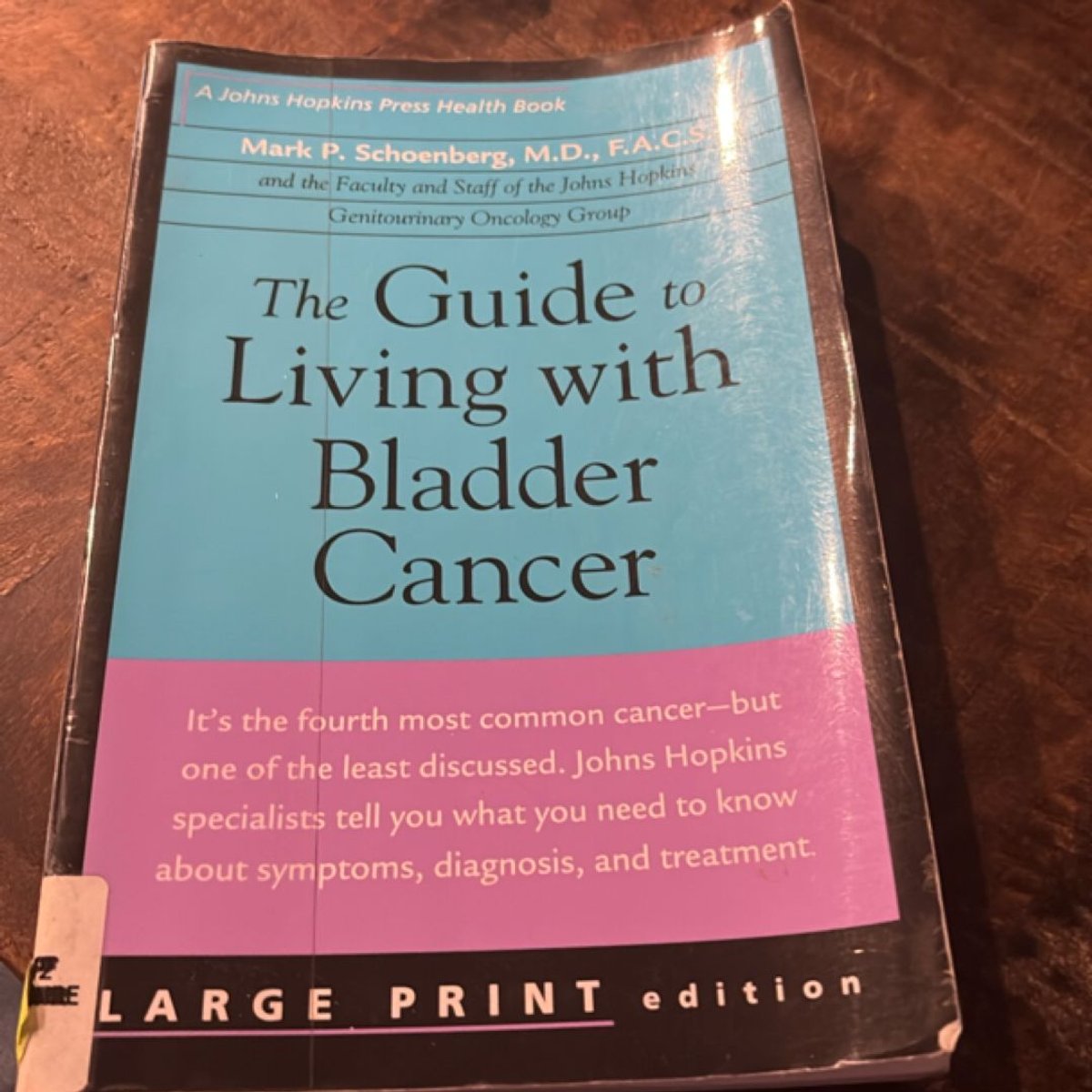 The Guide to Living with Bladder Cancer by Mark P. Schoenberg