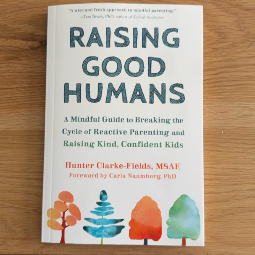 Raising Good Humans