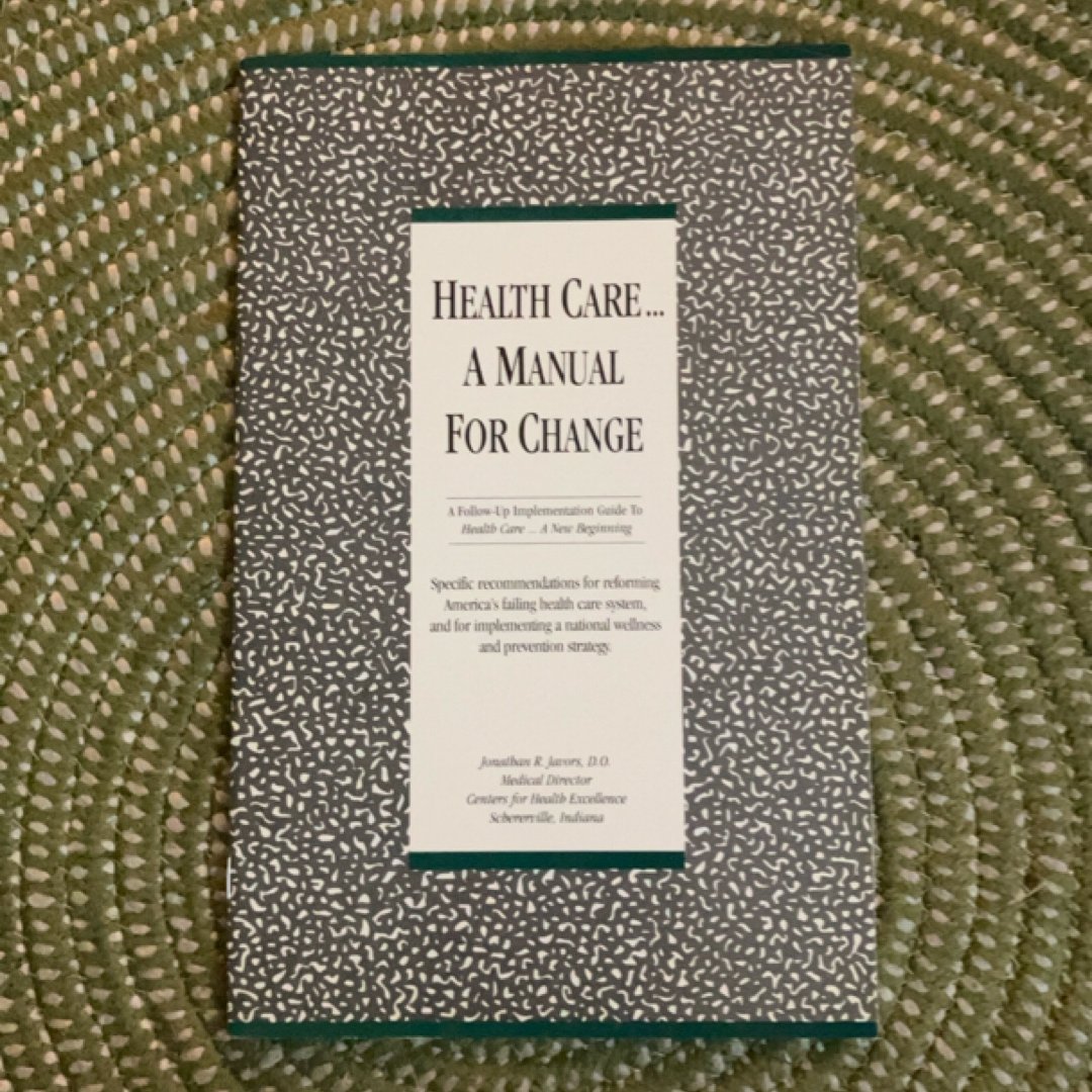 Health Care…A Manual for Change