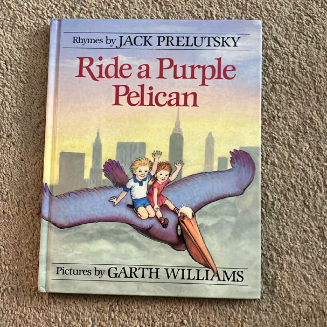 Ride a Purple Pelican