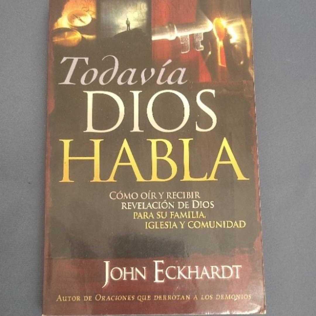 Todavia Dios Habla John Eckhardt 2009 Spanish Christian Prophecy Paperback